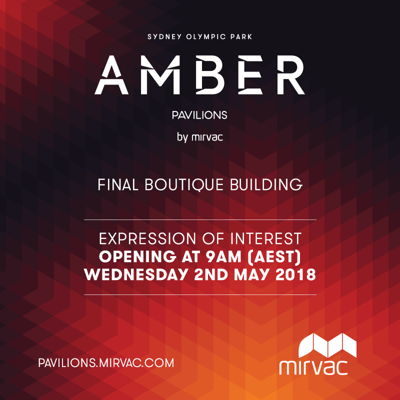 Amber by Mirvac - Sydney Olympic Park - Expression of Interest Opening 9am Wednesday 2nd May 2018